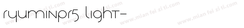 ryuminpr5 light字体转换